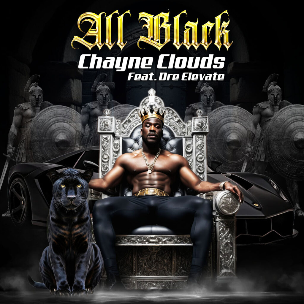 All Black by Chayne Clouds artwork featuring a stylized ruler on a throne, a black panther, and epic warrior visuals.
